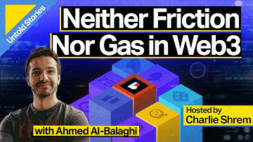 Neither Friction nor Gas in Web3 with Ahmed Al-Balaghi
