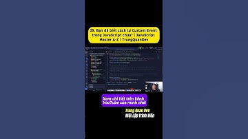 Bạn đã biết cách tự Custom Event trong JavaScript chưa? #shorts #trungquandev