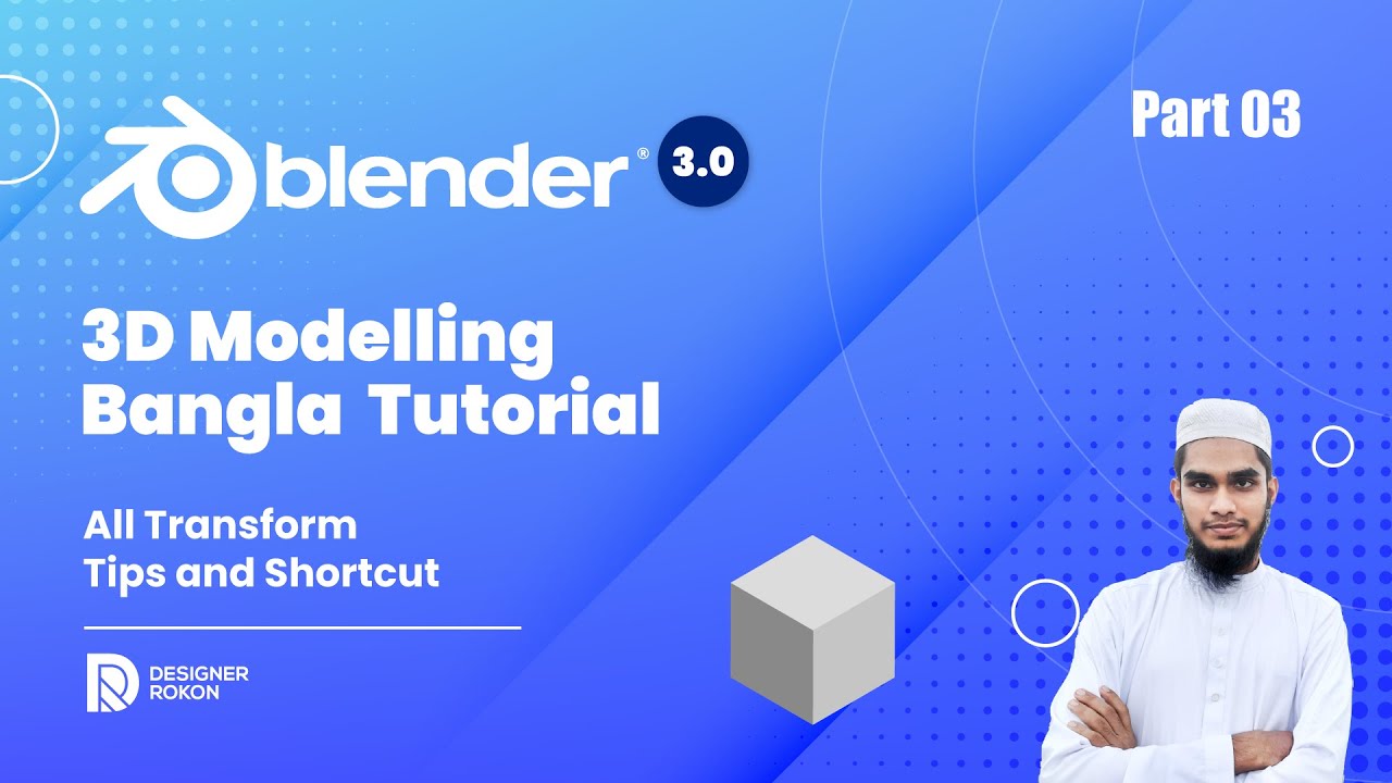 Blender 3D Modelling Bangla Tutorial Part 03 || All Transform - YouTube