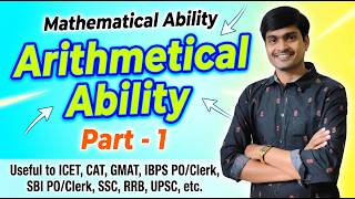 Arithmetical Ability Masterclass Part - 1🔥 | ICET, CAT, SSC, RRB, UPSC, Bank Exams | By Ramesh Sir