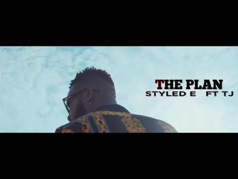 STYLED E FT TJ -THE PLAN (Official Video)
