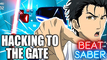 Beat Saber | Hacking to The Gate - STEINS;GATE (Custom Song) FC