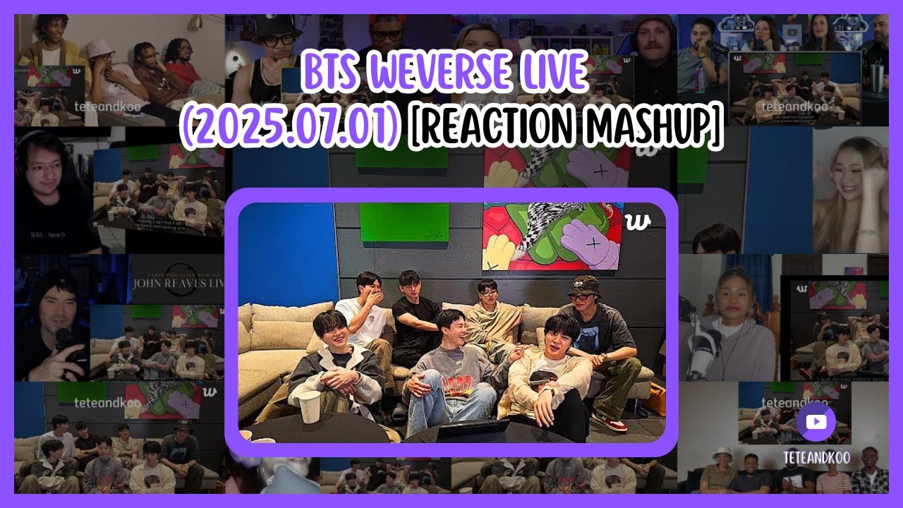 [BTS] BTS WEVERSE LIVE (2025.07.01) | Reaction Mashup