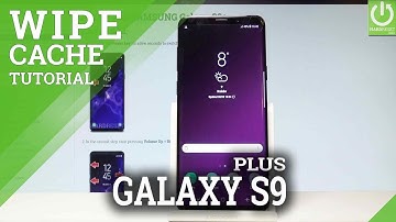 How to Wipe Cache Partition in SAMSUNG Galaxy S9+ - Format Cache