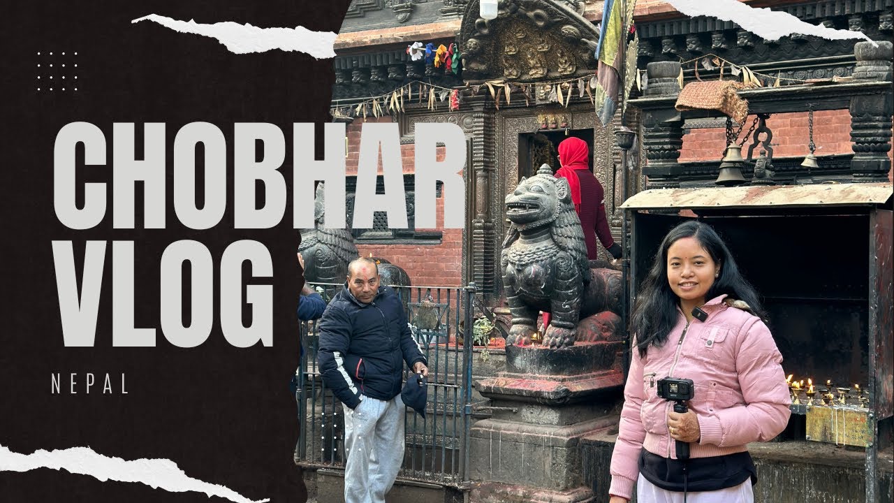Chobhar Vlog | Hamro Katha | Nepal