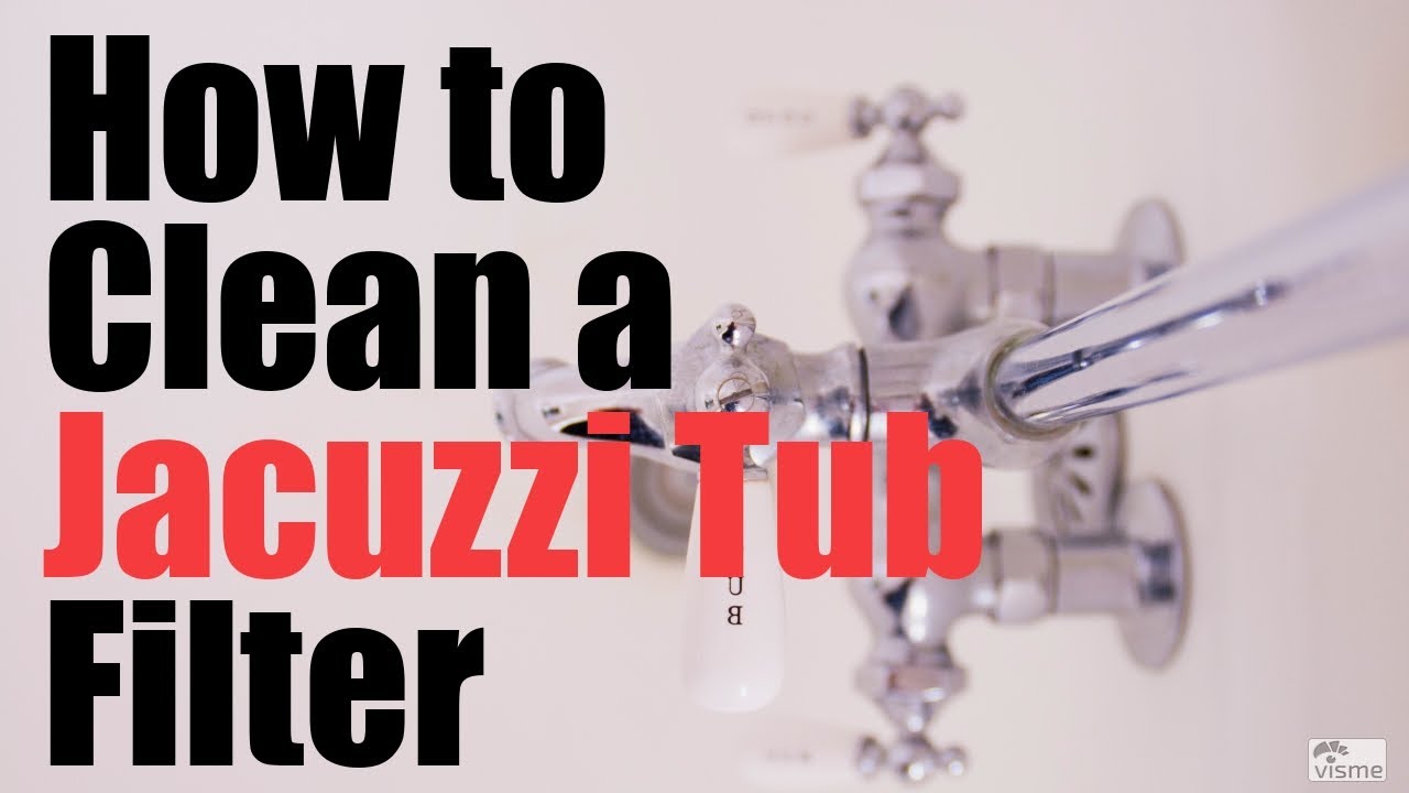 How to Clean a Jacuzzi Tub Filter From Start to Finish ...