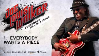 Video thumbnail of "Joe Louis Walker - Everybody Wants A Piece (Everybody Wants A Piece)"