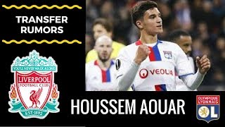 Liverpool -  transfer  rumors -  Houssem Aouar (Olympic Lyon's midfielder)