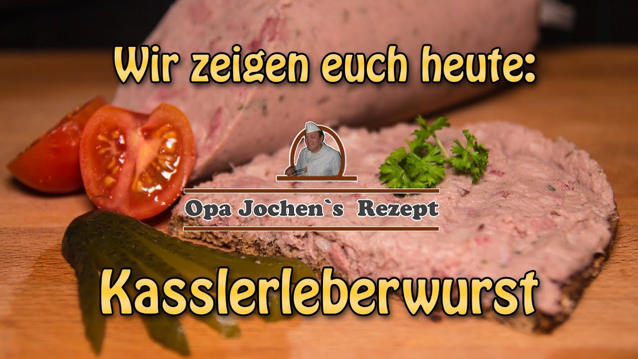 Kasslerleberwurst selber machen - Wurst selber machen - Opa Jochen´s Rezept