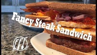 Fancy steak sandwich ...