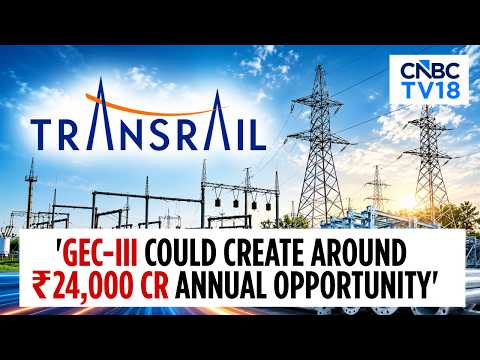 GEC-III Push | Expect An Additional 10% Of ₹3,500-4,000 Cr TAM In Orders: Transrail Lighting
