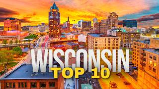 10 Best Places to Visit in WISCONSIN 2024 | US Travel Guide