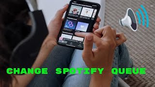 How to change Spotify Queue