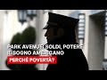 Park Avenue: Soldi, Potere il Sogno Americano | PERCHÉ POVERTÀ? | (Documentario)