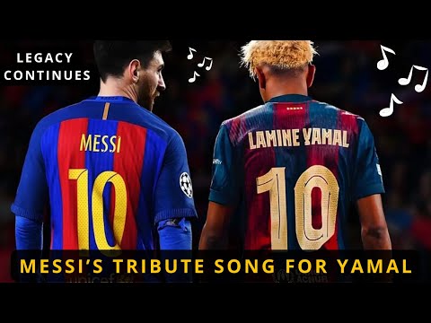 Lamine Yamal Messi S Emotional Tribute Song The Next Legend 