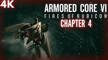 ARMORED CORE 6 Gameplay Walkthrough Chapter 4 [4K 60FPS PC] - No Commentary (FULL GAME)