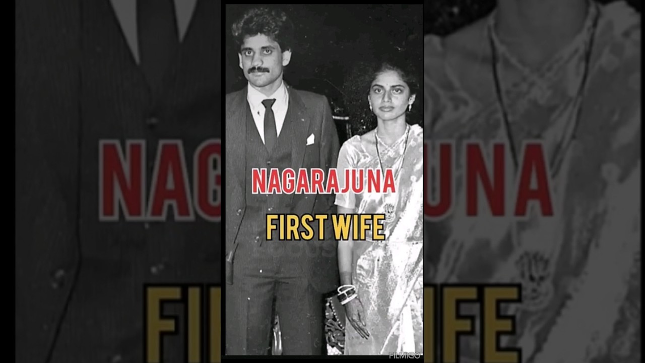 Actor Nagarjuna first wife pic| Nagachaitaniya mother