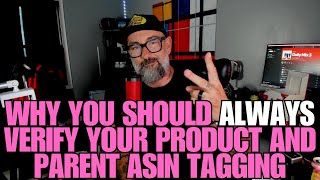 Why You Should ALWAYS Verify Your Product/Parent ASIN Tags #amazoninfluencerprogram