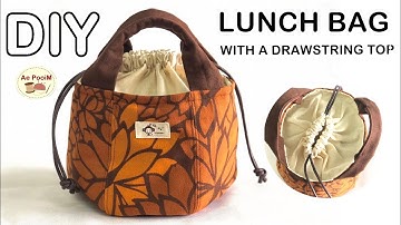 DIY LUNCH BAG WITH DRAWSTRING TOP |  วิธีทำกระเป๋าปิคนิคปากรูดด้านบน