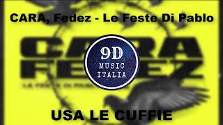CARA, Fedez - Le Feste Di Pablo (9D AUDIO/NON 8D)