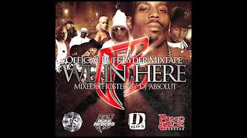 Ruff Ryders - We In Here feat. DMX - We In Here