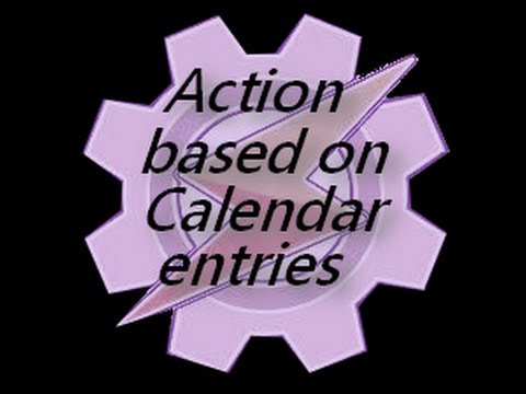 Action based on Calendar entries
