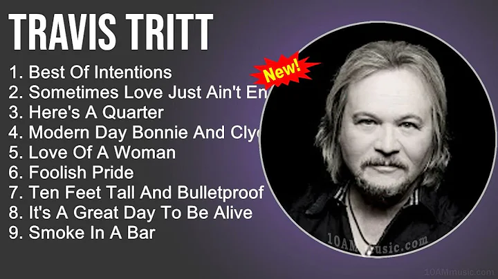 Travis Tritt Greatest Hits - Best Of Intentions, S...