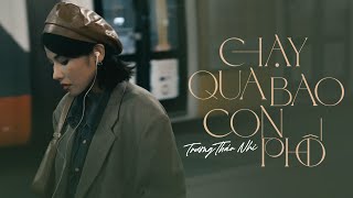 Video thumbnail of "TRƯƠNG THẢO NHI | " CHẠY QUA BAO CON PHỐ" (Trương Thảo Nhi) | Lyric Video"