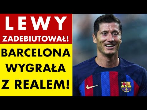 LEWANDOWSKI ZADEBIUTOWAŁ W BARCELONIE! DUMA KATALONII WYGRAŁA EL CLASICO!