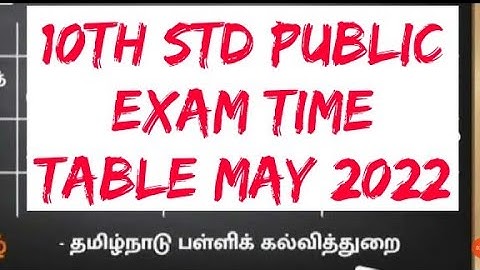 10th std Public Exam Time Table May 2022
