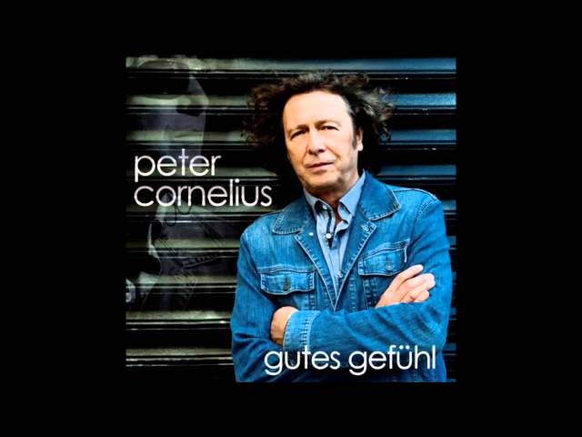 Peter Cornelius - Gutes Gefuehl