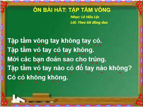 Âm nhạc 1: Ôn bài Tập tầm vông. Phân biệt chuỗi âm thanh đi lên, đi xuống, đi ngang