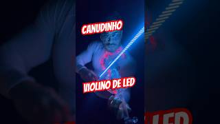 Canudinho - Violin de Led Cover #musica #canudinho #gusttavolima #anacastela