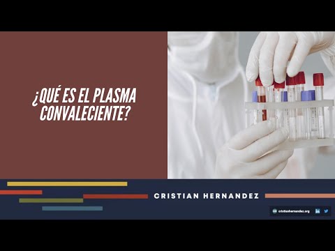 Video: ¿Se ha demostrado que el plasma convaleciente funciona?