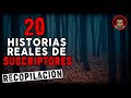 20 ATERRADORAS HISTORIAS POR SUSCRIPTORES (RECOPILACIÓN) HISTORIAS DE TERROR