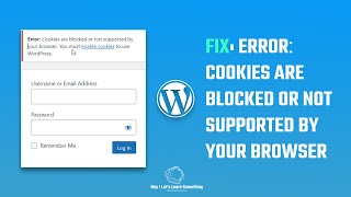 WordPress error: Error: Cookies are blocked or not supported by your browser? 2022 screenshot 4