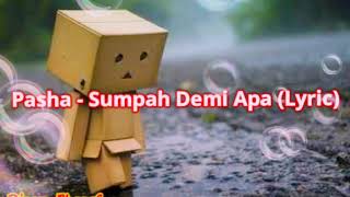 Pasha  Sumpah Demi Apa 