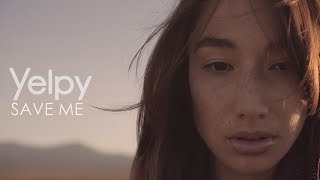 Watch Yelpy Save Me video