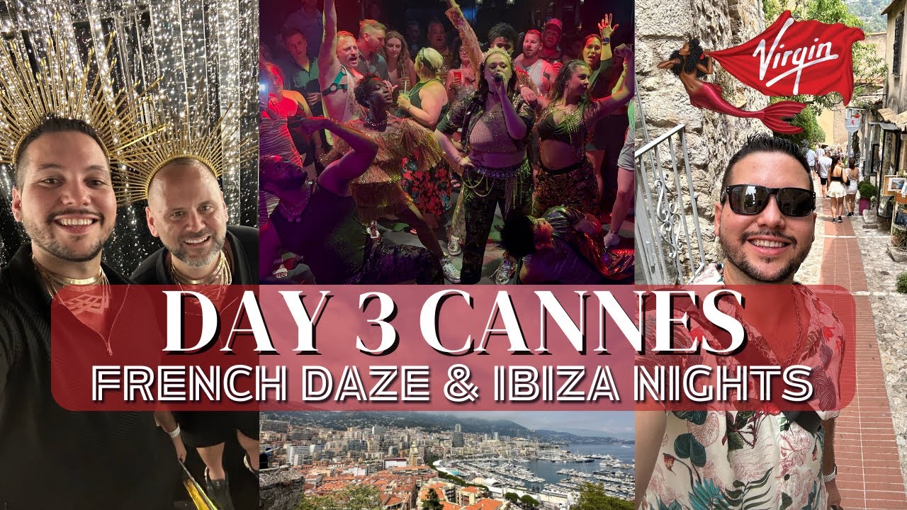 French Daze & Ibiza Night | Day 3 Cannes | Virgin Voyages Valiant Lady