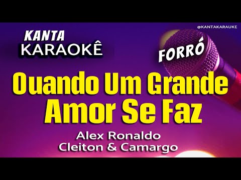 Video thumbnail for karaokê QUANDO UM GRANDE AMOR SE FAZ forró - Cleiton & Camargo - Versão @AlexRonaldooficial