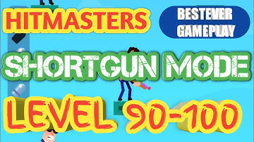 Hitmaster shotgun Level 90-91-92-93-94-95-96-97-98-99-100