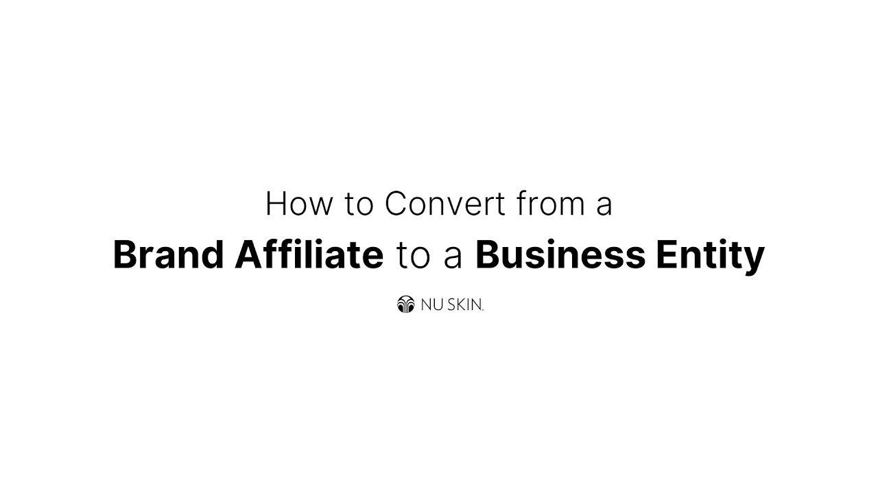 How to Convert from a Brand Affiliate to a Business Entity - YouTube