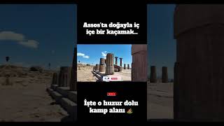 Assos’ta Huzur Dolu Kamp Alanı 🌿 | Doğa ile Baş Başa Bir Kaçamak #assos
