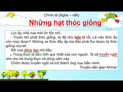 Video Chính tả lớp 4 - tuần 5: Những hạt thóc giống - youtube