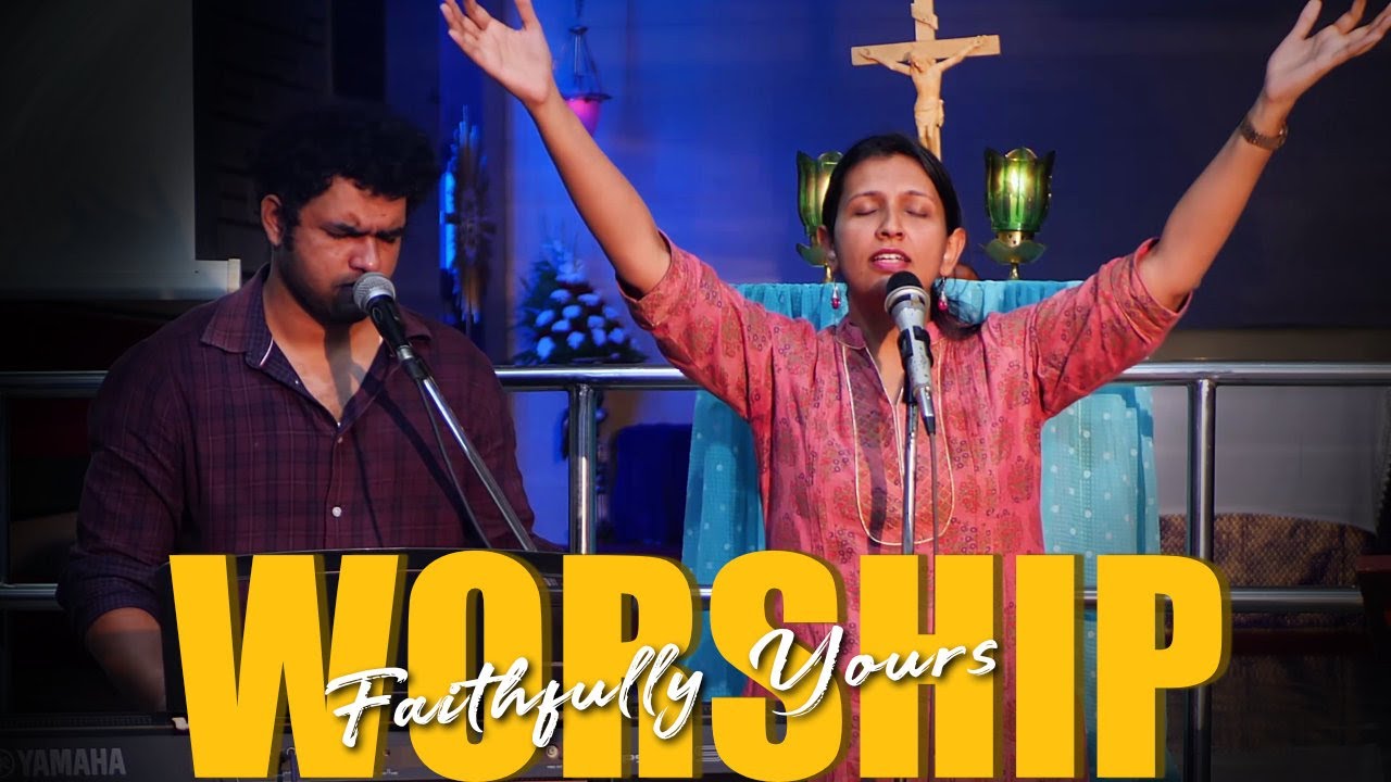 Praise & Worship - Faithfully Yours Bangalore