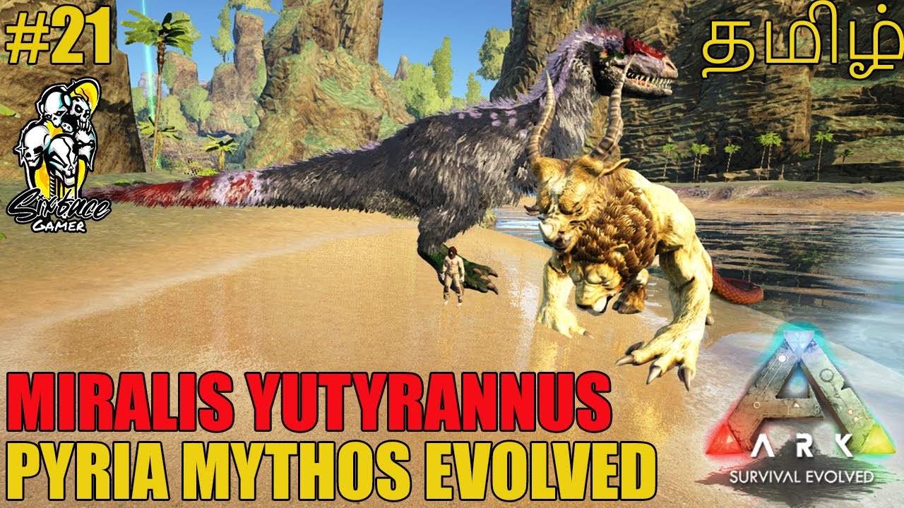 Miralis Yutyrannus | Pyria Mythos Evolved | Mega Modded Ark in Tamil | Uncut | SixFace Gamer | Ep-21
