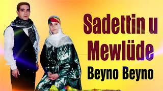 Sadettin U Mewlüde -  Beyno Beyno