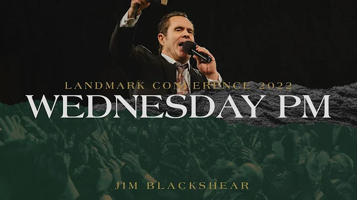 Landmark 2022 - Wednesday Evening - Jim Blackshear...