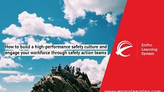 EHS Webinar: Build a Workplace Safety Culture and Engage Employees Through Safety Action Teams Wealth