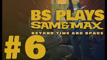 ★Sam & Max: Beyond Time and Space - Part 6★